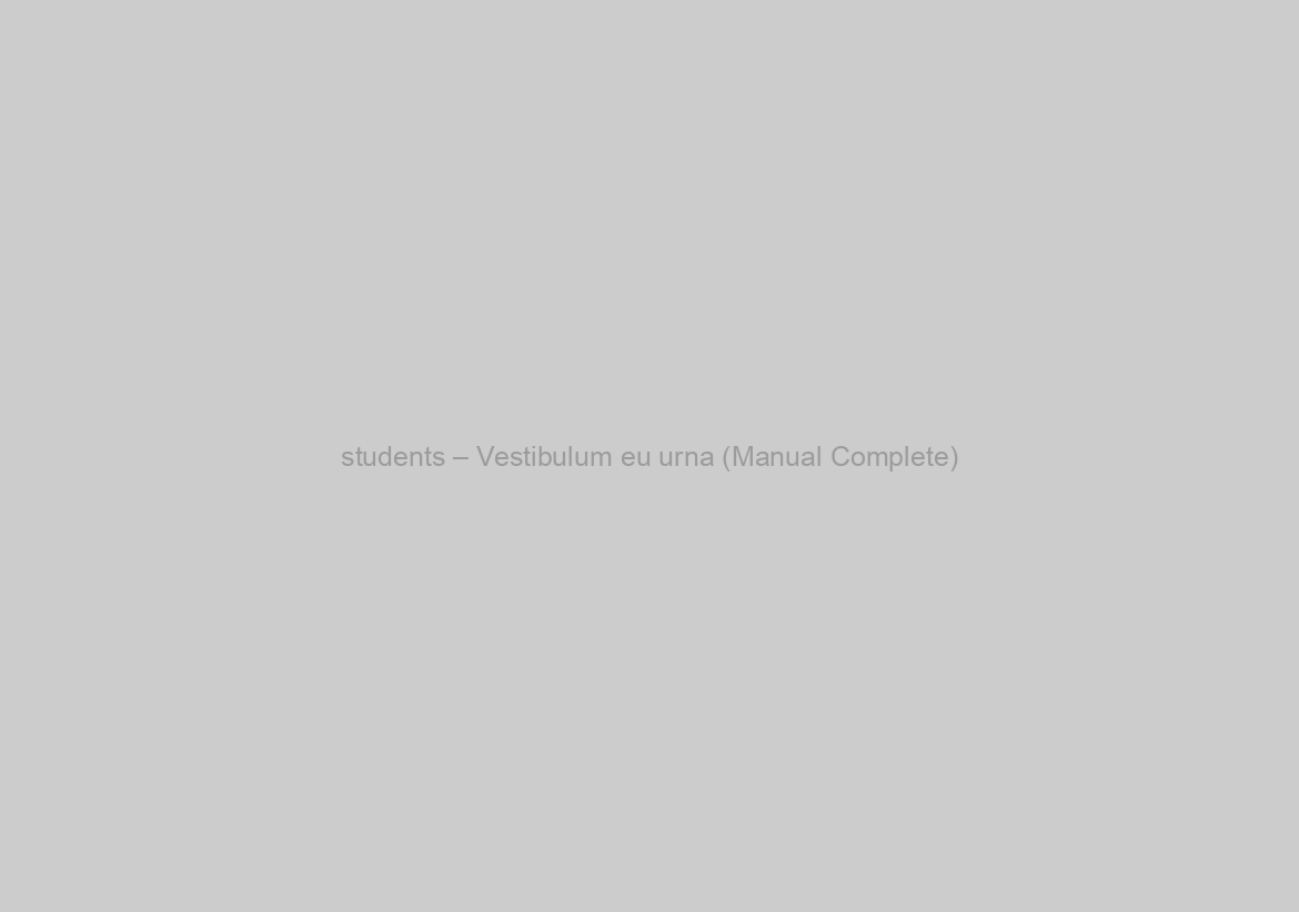 students – Vestibulum eu urna (Manual Complete)